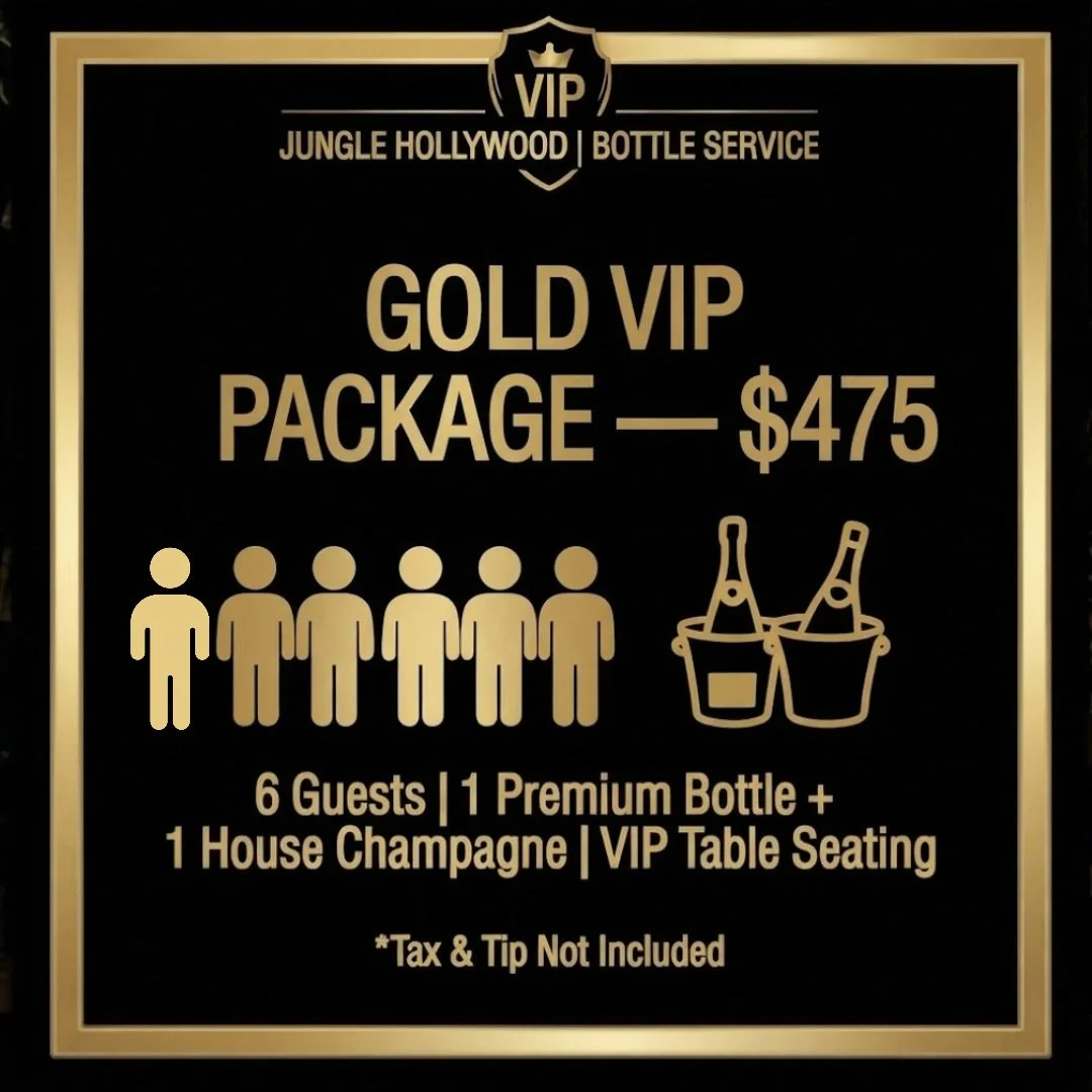 Jungle Hollywood VIP Bottle Service Gold VIP Package, priced at $475.