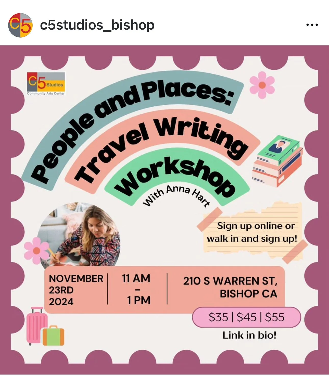 Promotional graphic for 'People and Places: Travel Writing Workshop with Anna Hart,' on November 23rd, 2024, 11 AM–1 PM at 210 S Warren St, Bishop, CA. Registration: $35–$55. Sign up online or in person.