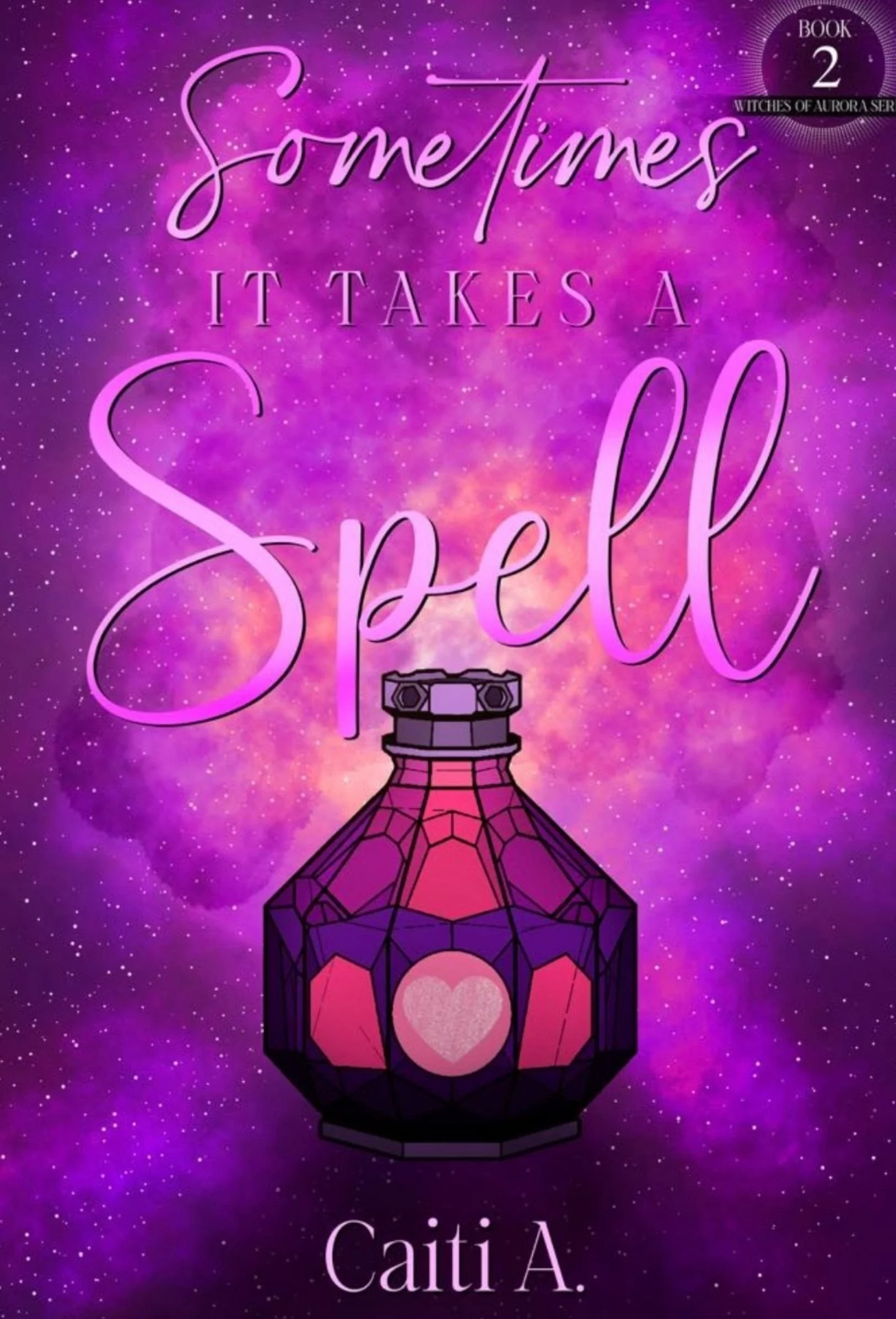 Sometimes it Takes a Spell (Book Two)