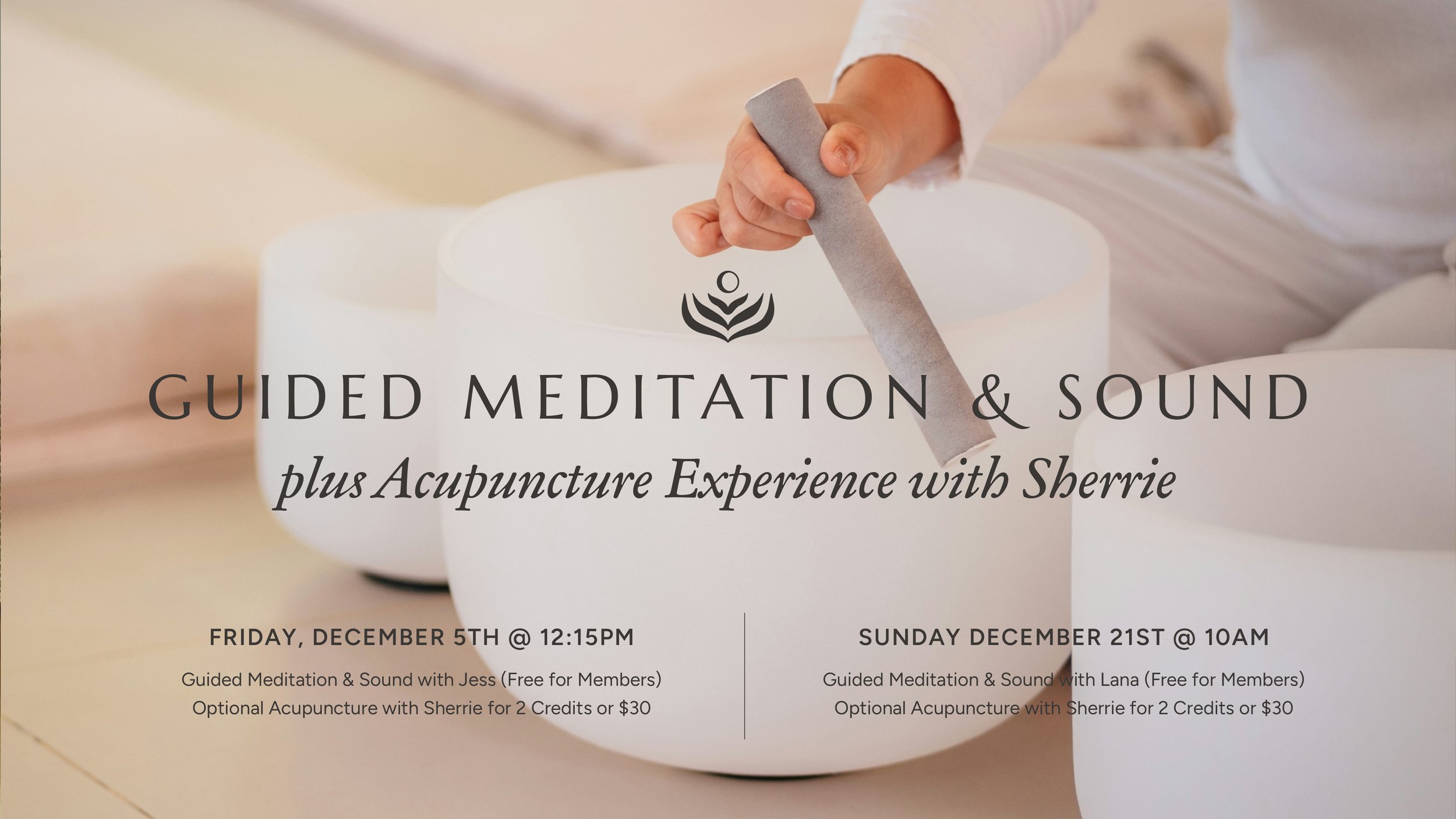 Guided Meditation &amp; Sound with Lana + Acupuncture with Sherrie