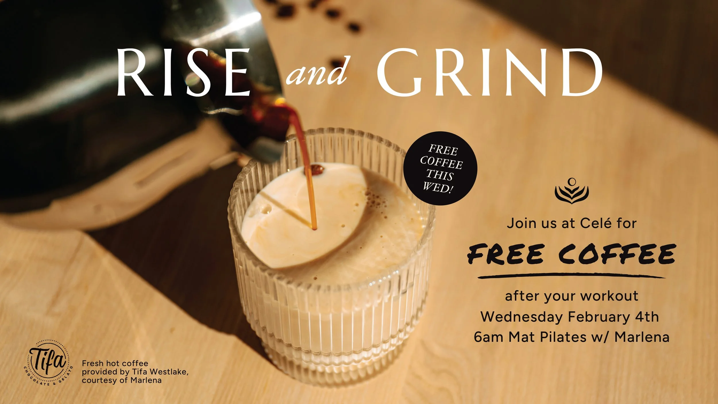 Rise & Grind FREE Coffee @ Celé 6am Mat Pilates with Marlena