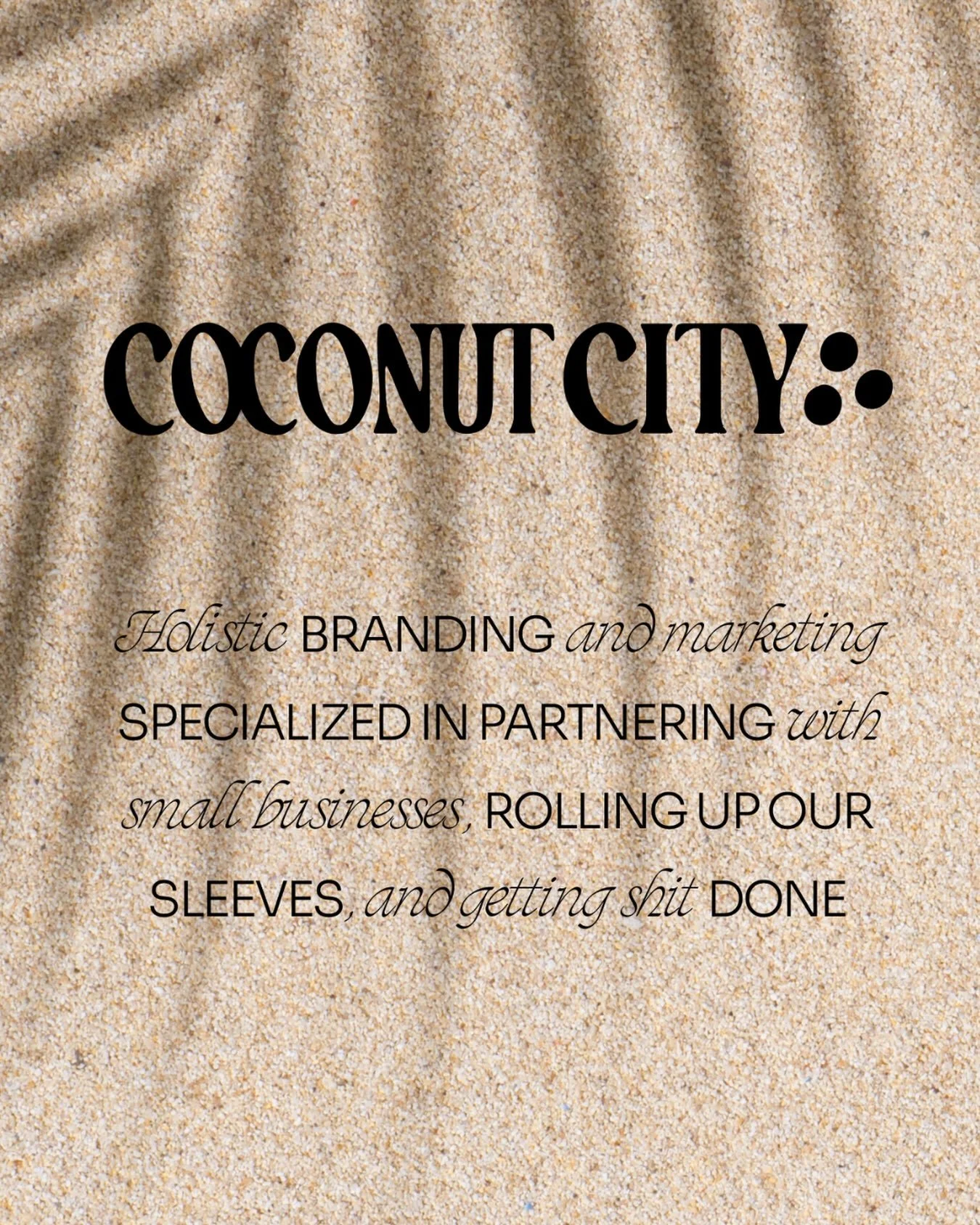 Big ideas mean nothing without execution.

We roll up our sleeves, design the brands, build the websites, and handle the heavy lifting to move your business forward.

Bottom line? We get sh!t done.

#CoconutCityCreative #BigIslandBusiness #SmallBusin
