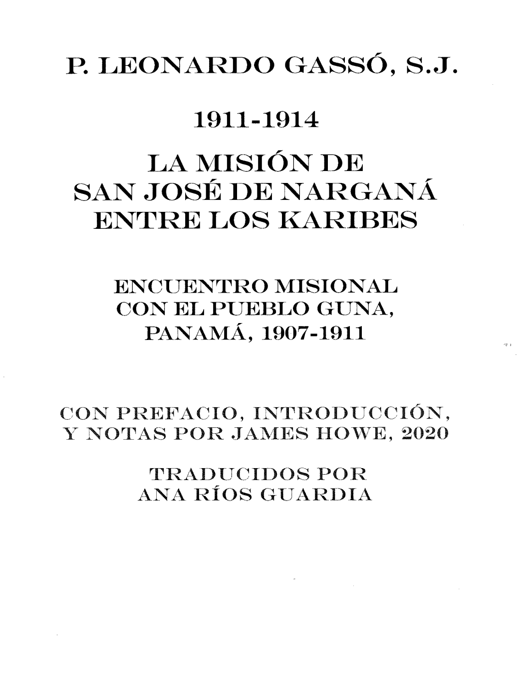 Cover page of a book with text in Spanish about the Mission of San José de Narganá between the Caribbean, Panama, and the Guna people, including a preface, introduction, notes, and translations by Ana Ríos Guardia.