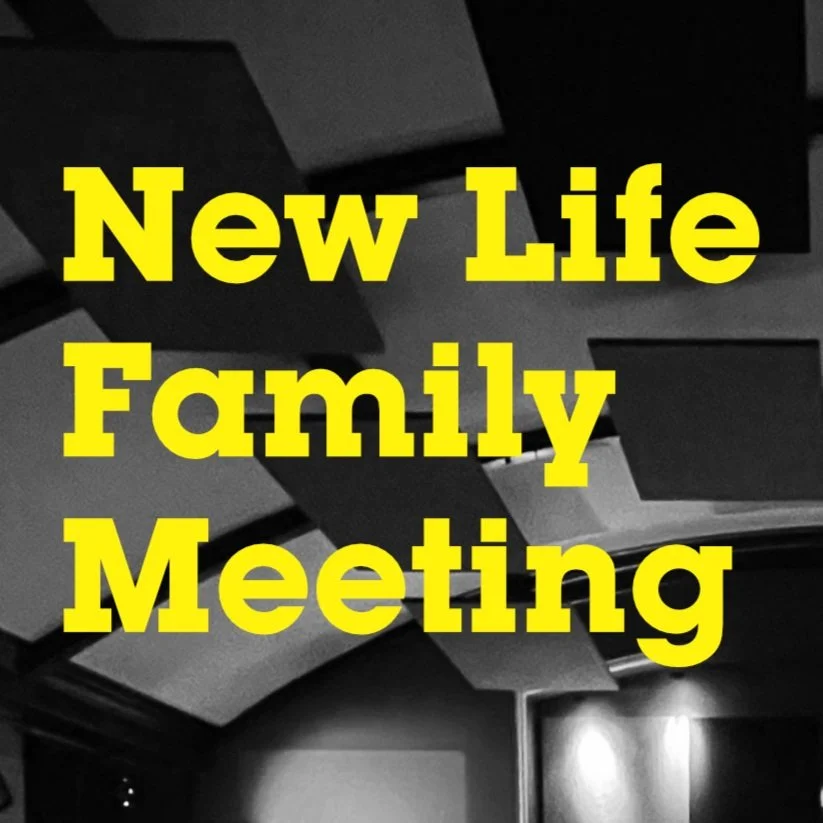 New Life Family Meeting