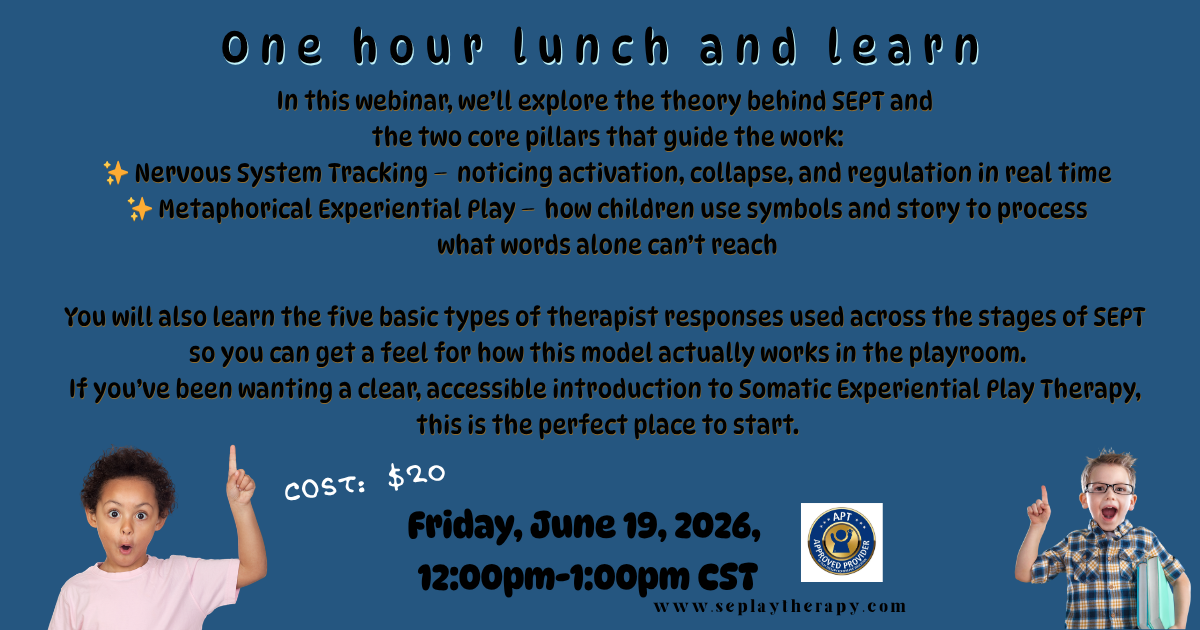 Lunch and Learn: What is Somatic Experiential Play Therapy?