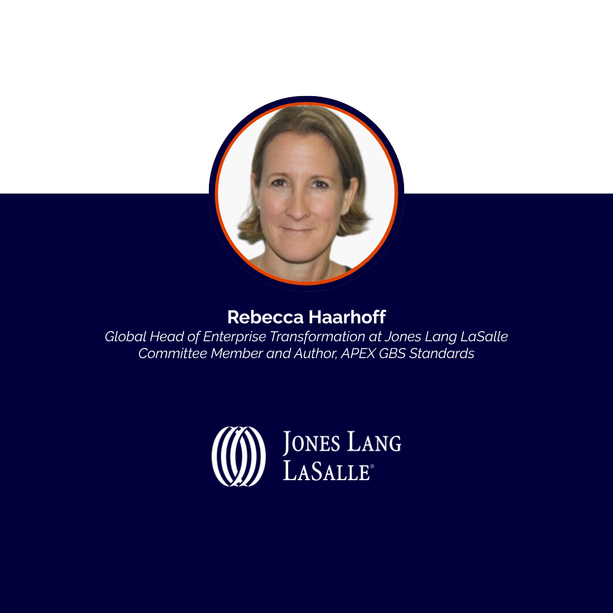 Professional profile card of Rebecca Haarhoff, with her photo, name, title as Global Head of Enterprise Transformation at Jones Lang LaSalle, and authorship of APEX GBS Standards. The logo of Jones Lang LaSalle is below.