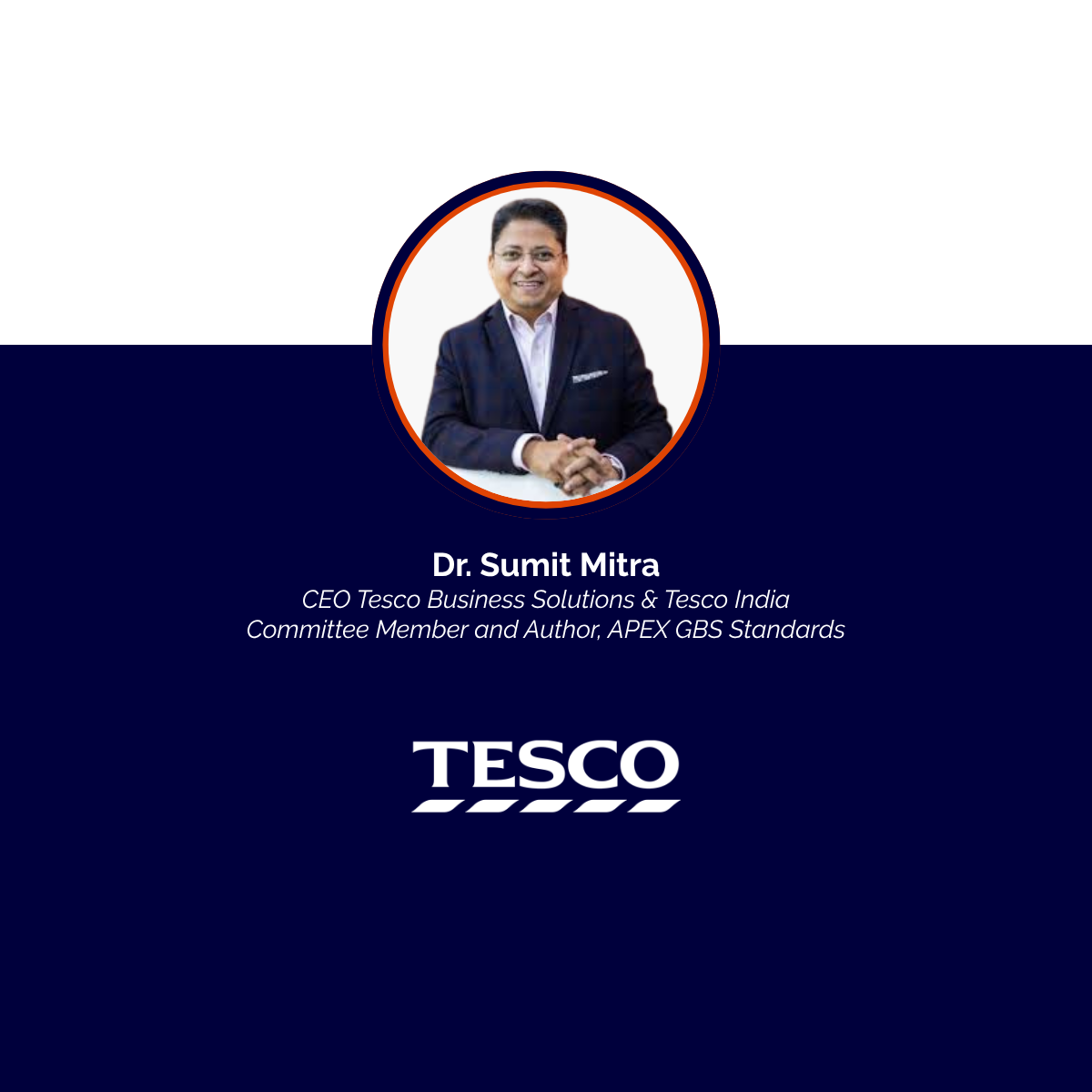 A promotional image of Dr. Sumit Mitra, CEO of Tesco Business Solutions & Tesco India, smiling and sitting with hands clasped, wearing a dark suit and white shirt, with text about his role and achievements, and the Tesco logo in the lower part of the image.