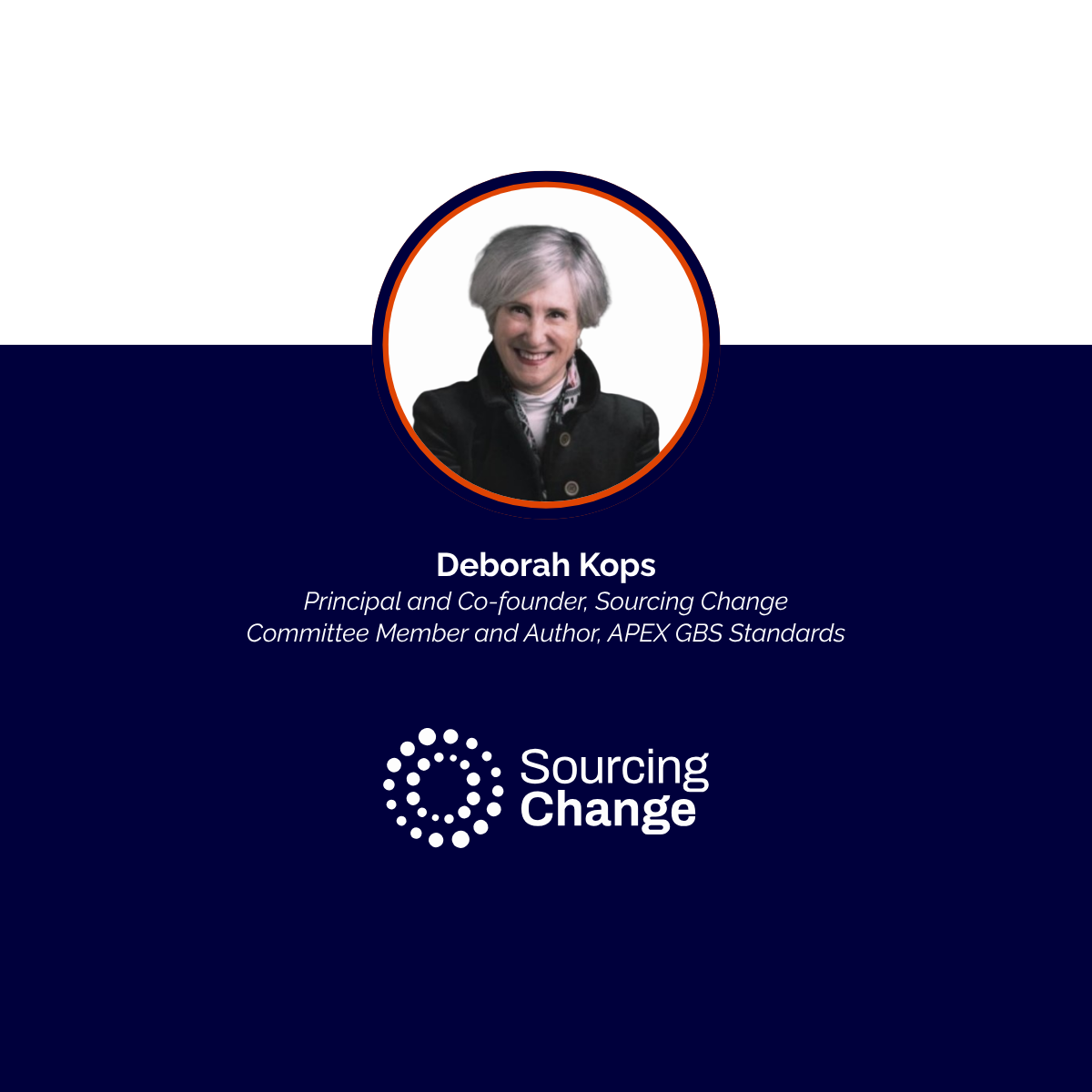 Profile card featuring Deborah Kops, Principal and Co-founder of Sourcing Change, Committee Member, and Author of APEX GBS Standards, with Sourcing Change logo.