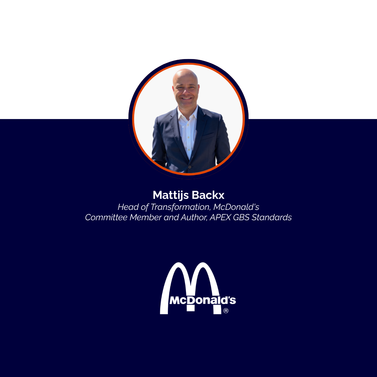 Business portrait of Mattijs Backx, Head of Transformation at McDonald's, standing outdoors in a suit, with a white background. The lower half of the image has a dark blue background with the McDonald's logo and his name and title.