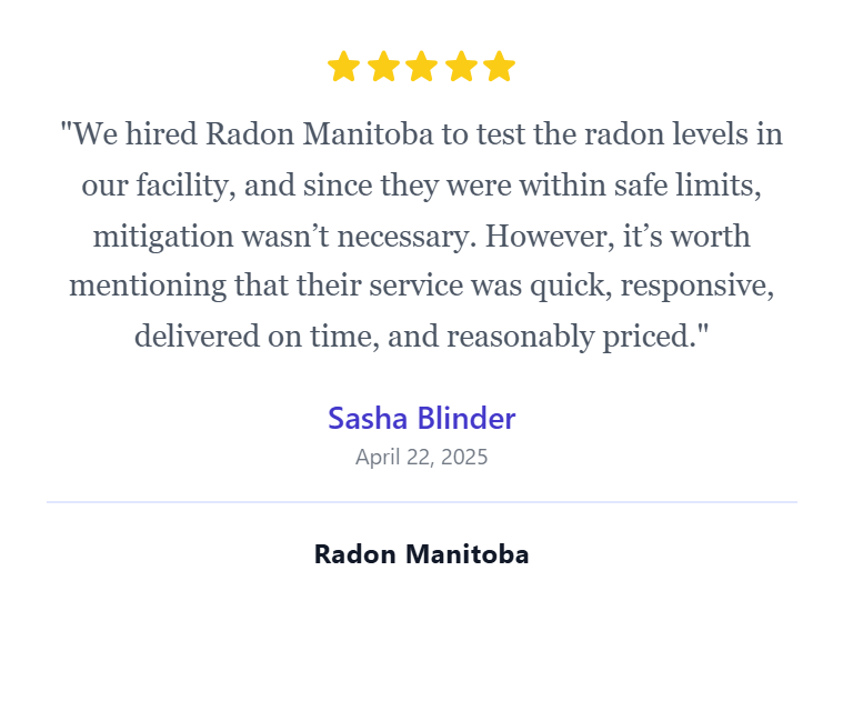 Testimonial with five gold stars, quote about Radon Manitoba testing services, author Sasha Blinder, dated April 22, 2025, and mention of Radon Manitoba
