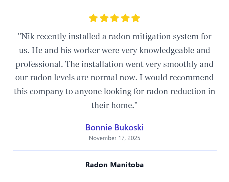 Customer review with five gold stars and testimonial about Radon Manitoba, praising Nik's knowledge and professionalism in installing a radon mitigation system.