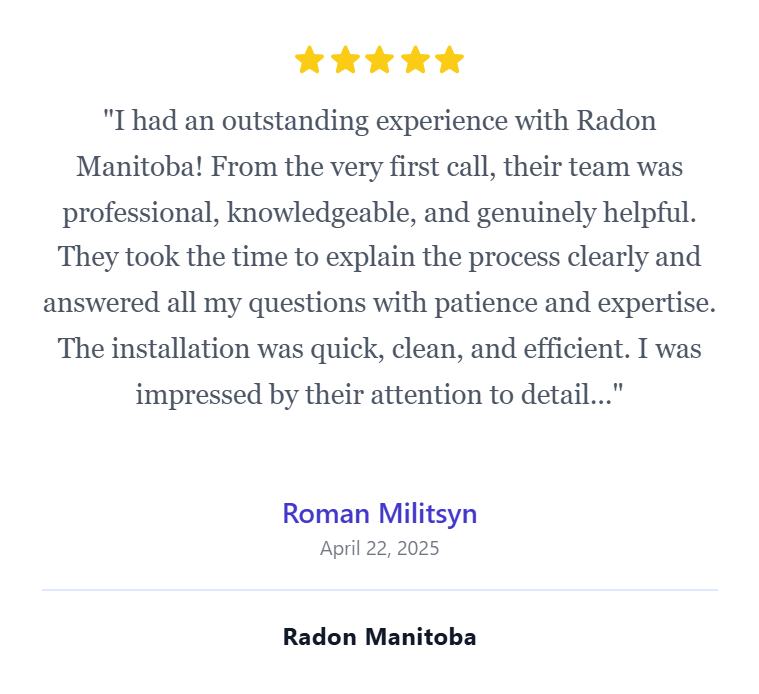 Five gold stars followed by a customer testimonial about Radon Manitoba, praising their professional and helpful service, with the customer's name, Roman Militsyn, and the date April 22, 2025, at the bottom.