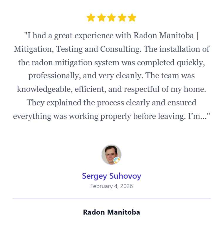 Customer testimonial with five-star rating for Radon Manitoba, praising professional, clean installation and knowledgeable team, signed by Sergey Suhovoy, dated February 4, 2026.