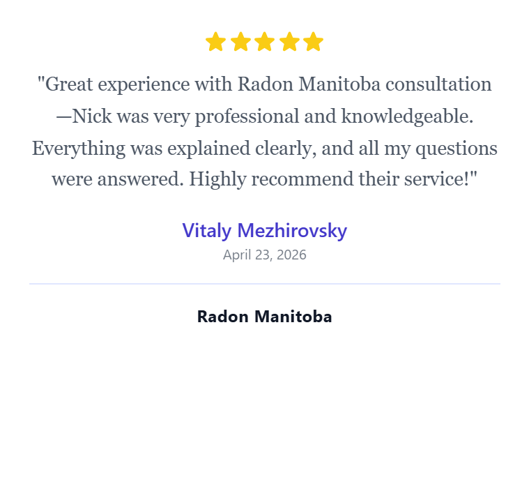Testimonial with five gold stars, quote praising Radon Manitoba consultation by Vitaly Mezhurovsky, dated April 23, 2026, with the text 'Radon Manitoba' at the bottom.