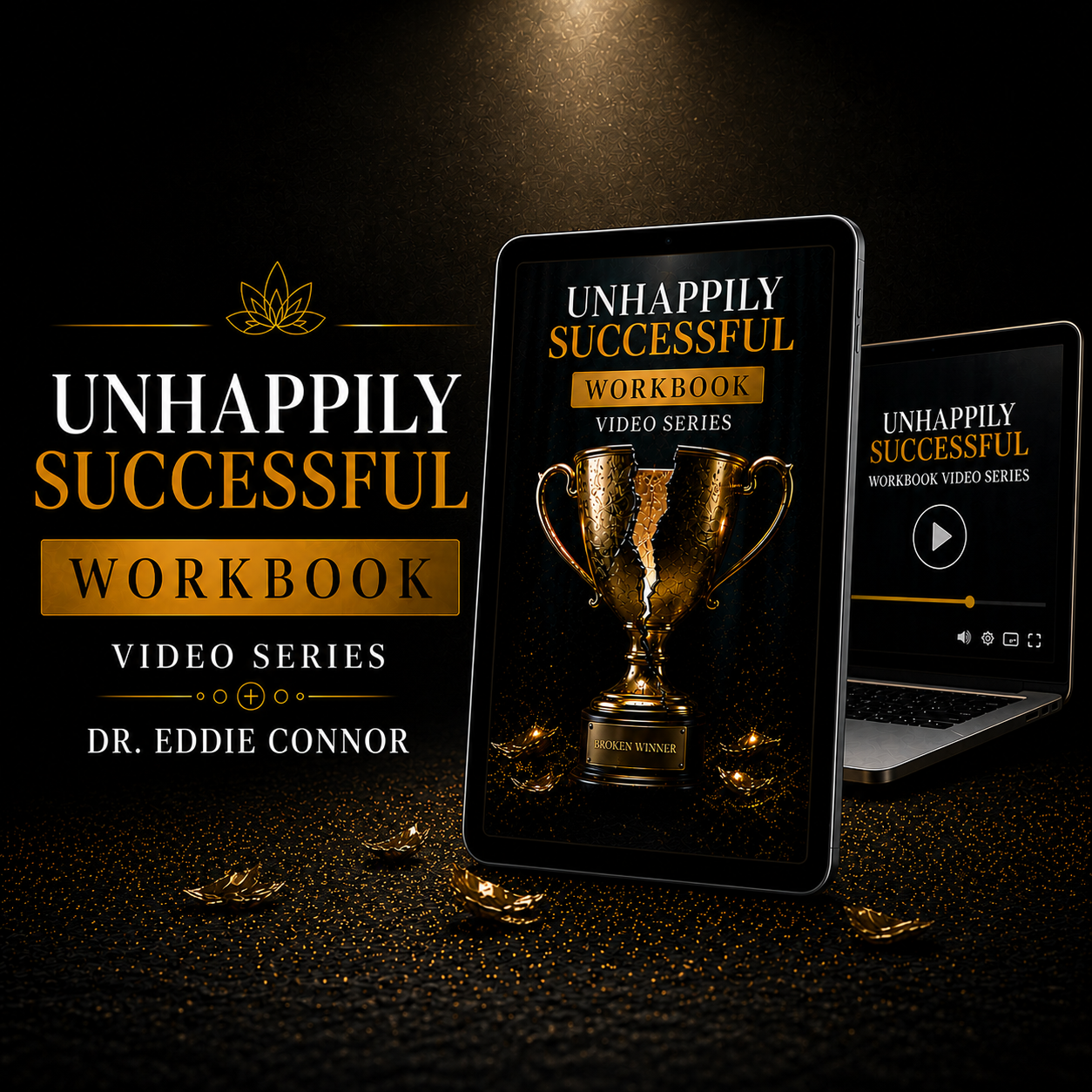"Unhappily Successful" Workbook + 10-Part Video Series