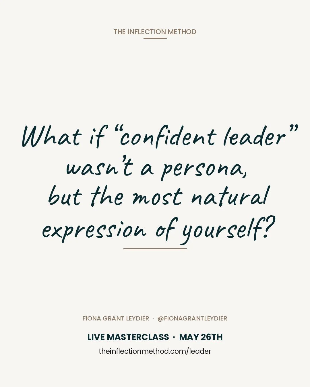 There is an easier way to navigate any room, any moment, any decision, and it starts with understanding what presence looks and feels like for you.

This is everything we&rsquo;ll cover in the May 26th Confident Leader Masterclass.

You&rsquo;ll lear