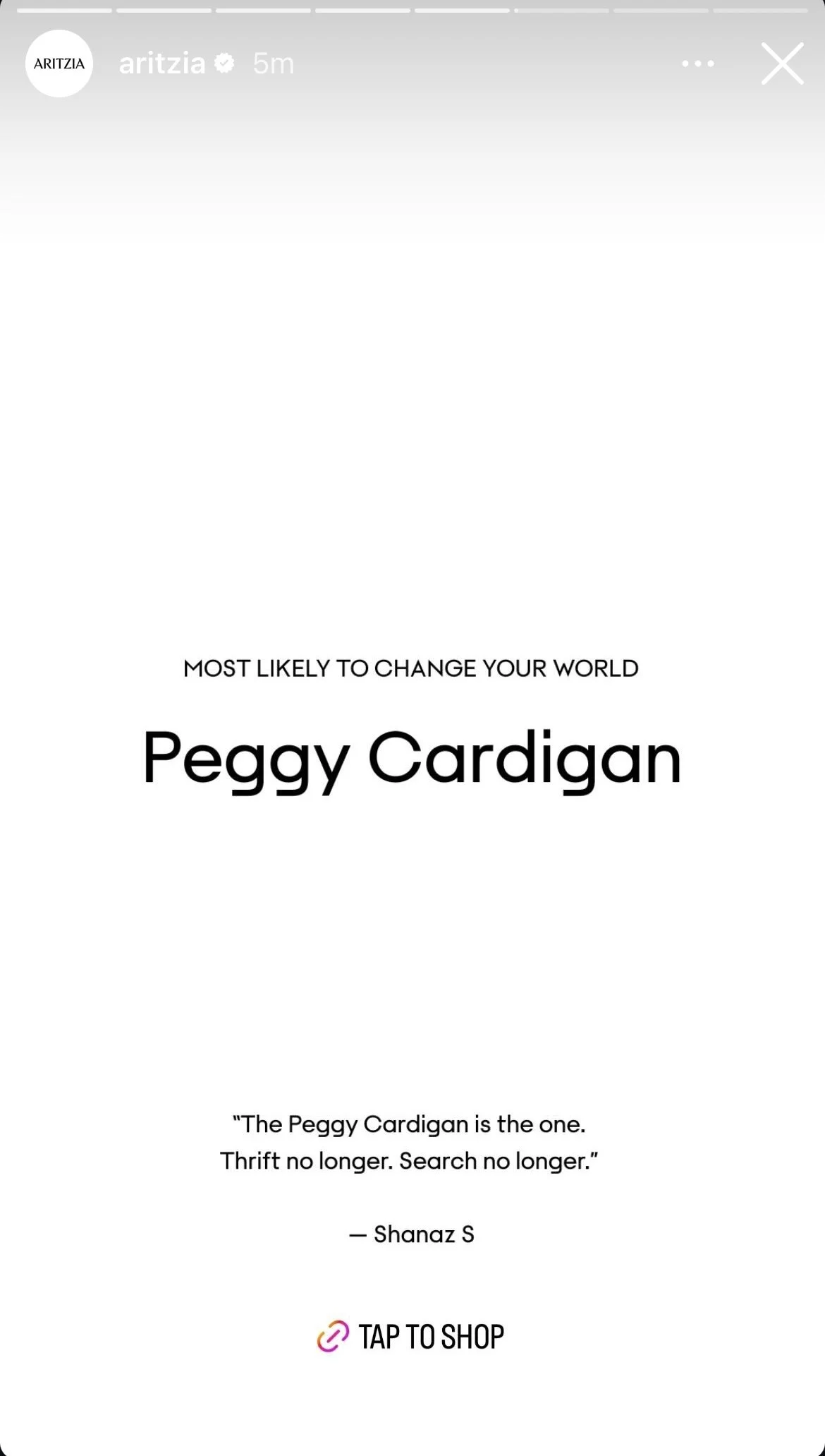 Instagram story announcing Peggy Cardigan as the most likely to change your world, with a quote from Shanaz S about finding the right cardigan, and a tap-to-shop link at the bottom.