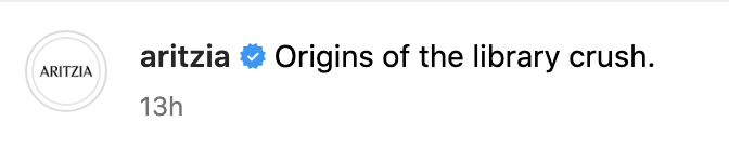 Screenshot of a social media post by aritzia with the caption 'Origins of the library crush.'