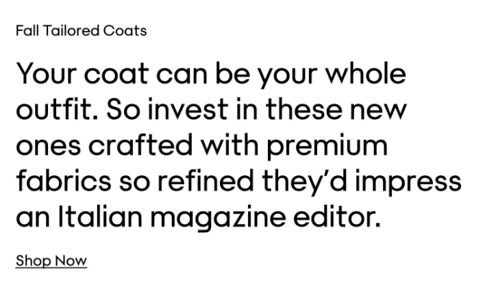 Text ad for fall tailored coats emphasizing investing in high-quality, refined fabrics to impress an Italian magazine editor, with a 'Shop Now' link.