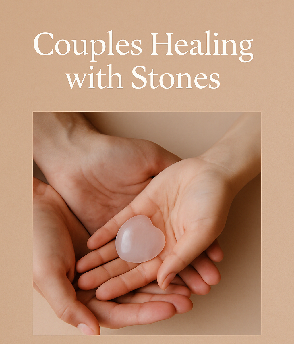 Couples’ Energy Healing with Stones and Crystals