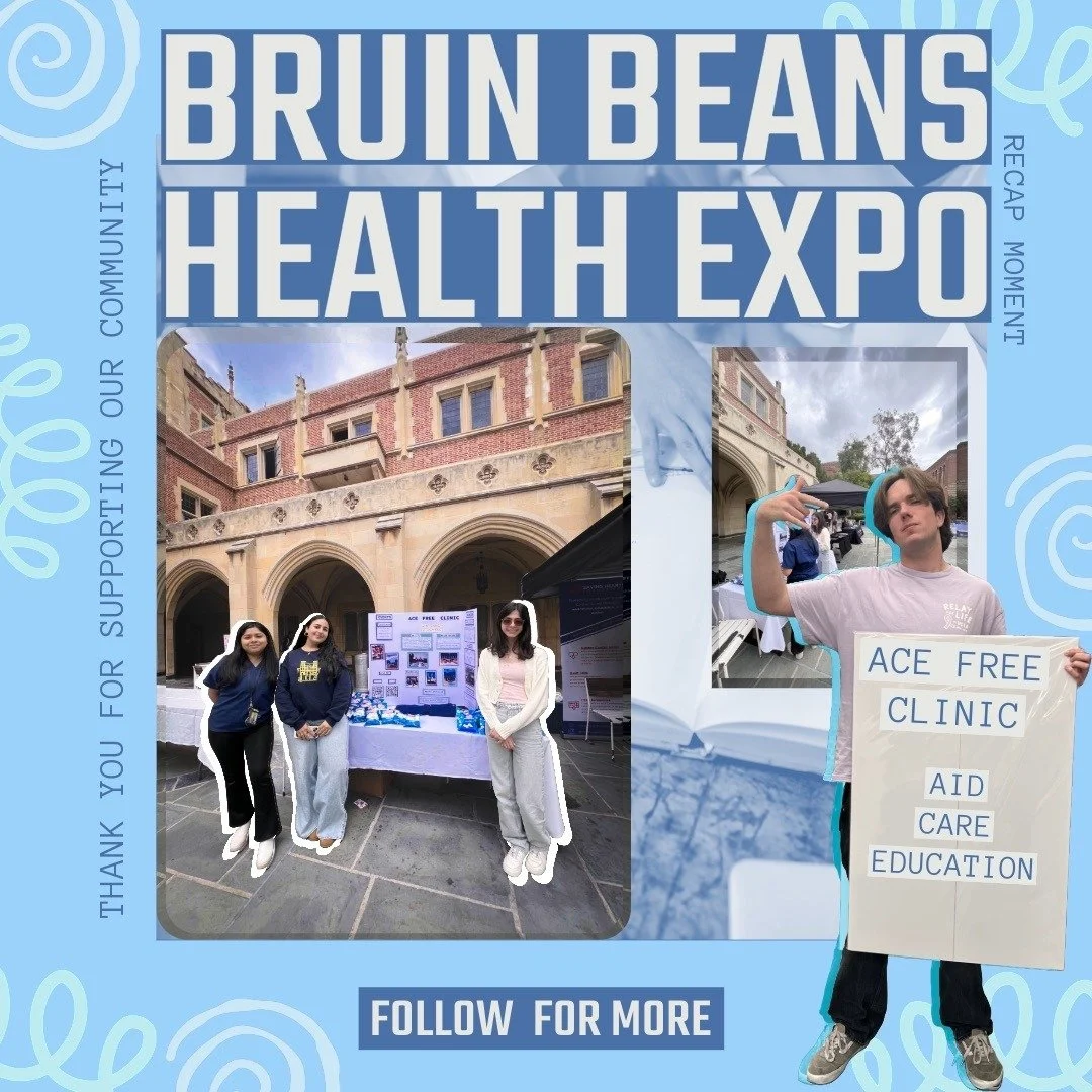 💙 RECAP MOMENT 💙

ACE Free Clinic had an amazing time tabling at the Bruin Beans Health Expo! We loved connecting with our very own UCLA community and sharing free resources, health kits, and wellness education.
Thank you to everyone who stopped by