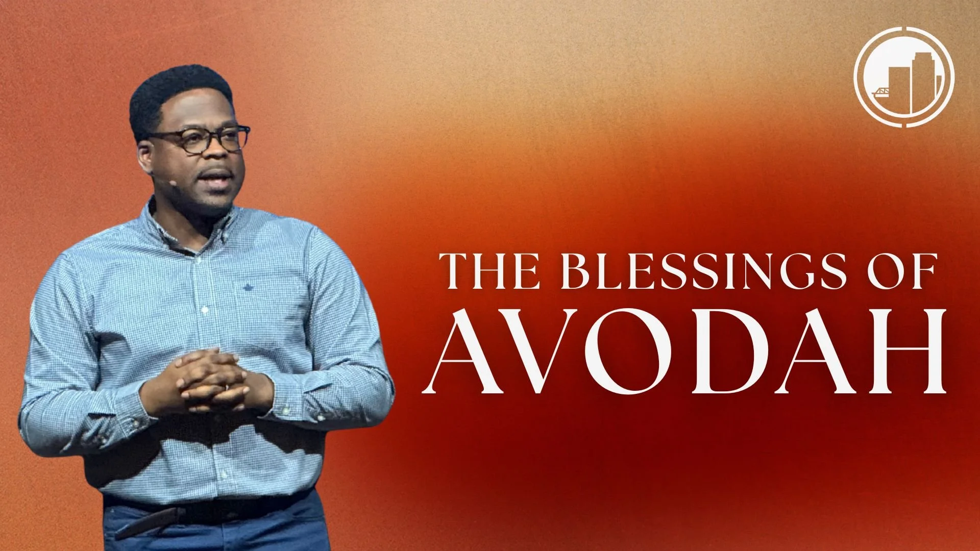 The Blessings of Avodah