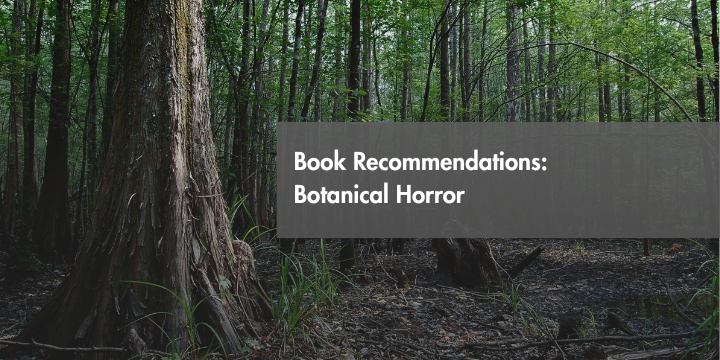 Book Recommendations: Botanical Horror | OCLS Blog