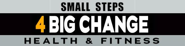 Small Steps 4 BIG CHANGE