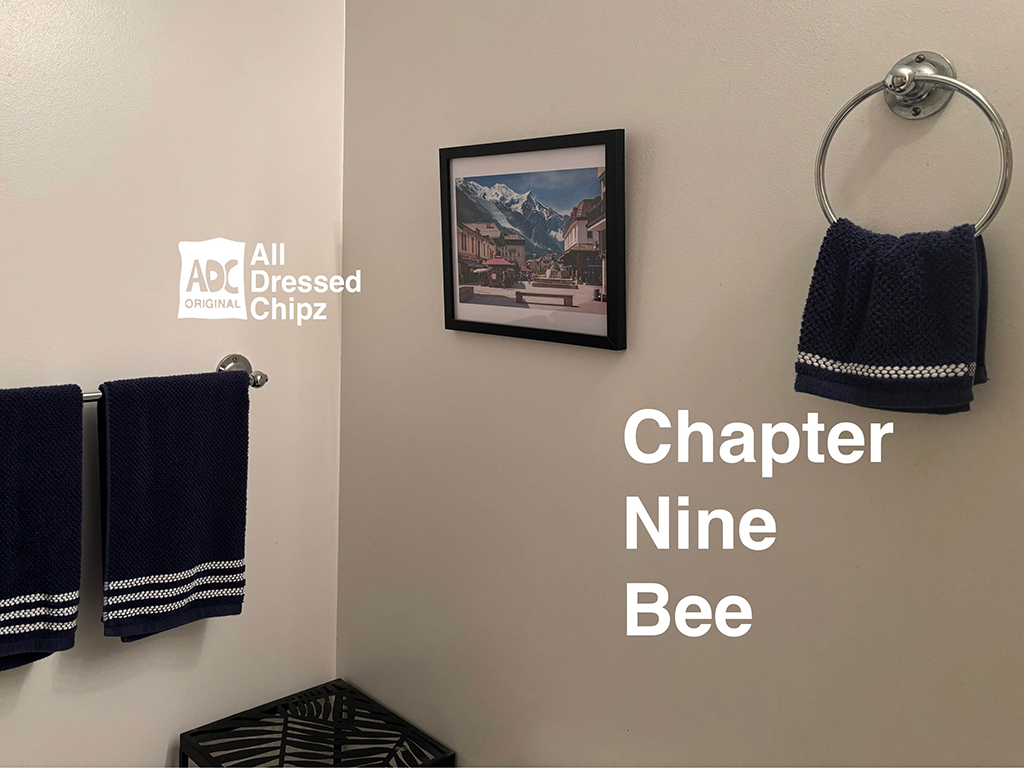 Chapter Nine: Bee