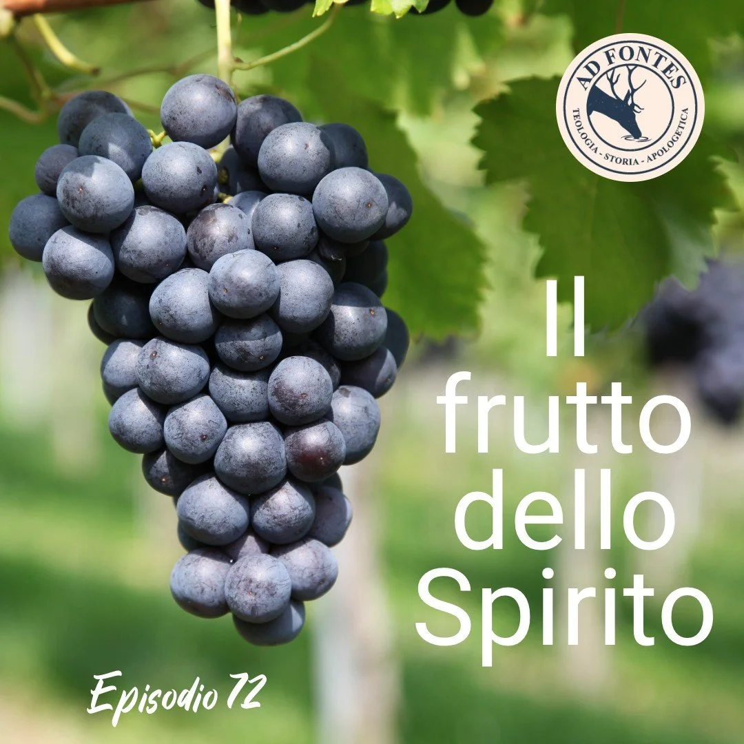 Ep.72: Il frutto dello Spirito