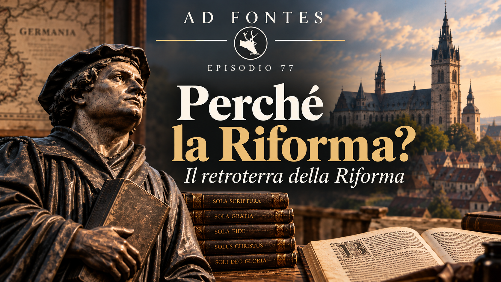 Ep.77: Perché la Riforma? 