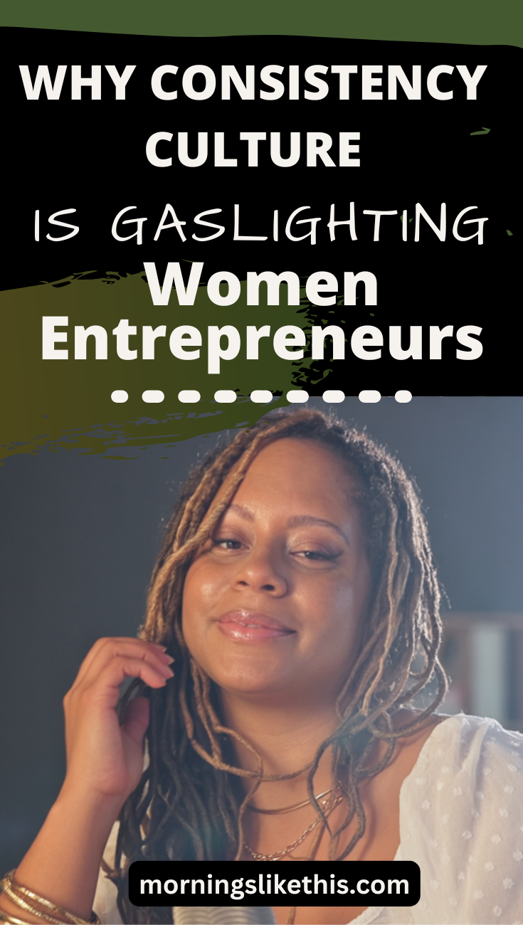 Why Consistency Culture Is Gaslighting Women Entrepreneurs episode artwork