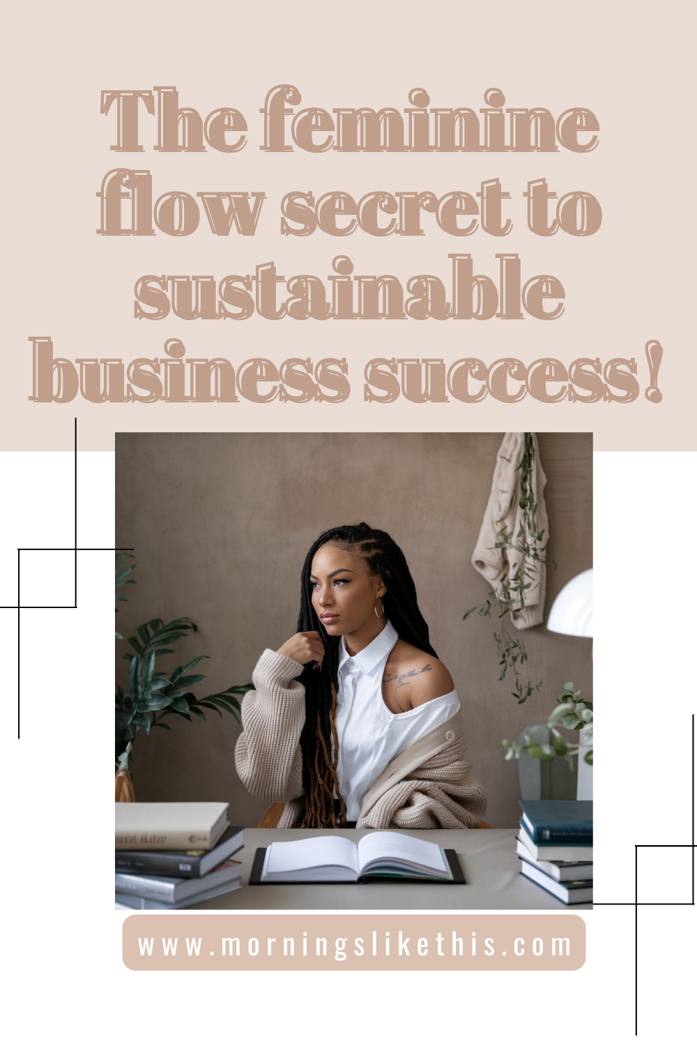 How to Build a Feminine Flow Business Routine: Aligning with Your ...