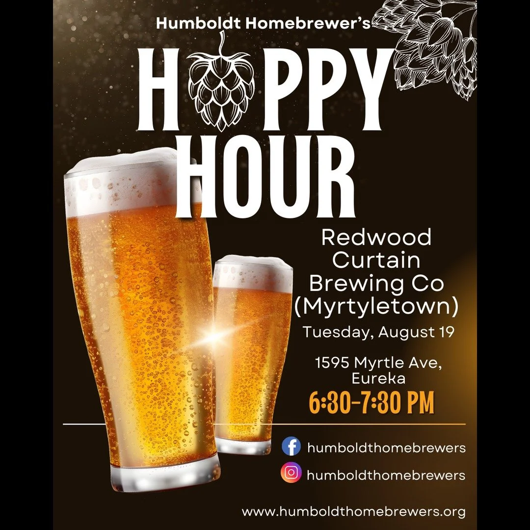 Hoppy Hour for August is one week from tonight! Join some of us next Tuesday at Redwood Curtain Brewing Co in Myrtletown. Our monthly Hoppy Hour is open to all and it's a great time to swap stories, have some laughs, and make friends!