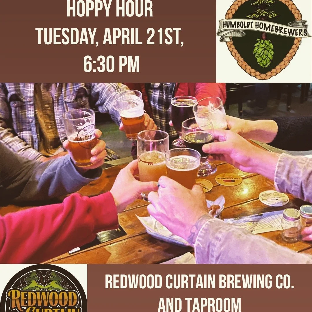 Join the Humboldt Homebrewers Club for April Hoppy Hour on Tuesday, April 21st at 6:30 PM @redwoodcurtainbrewing in Arcata!