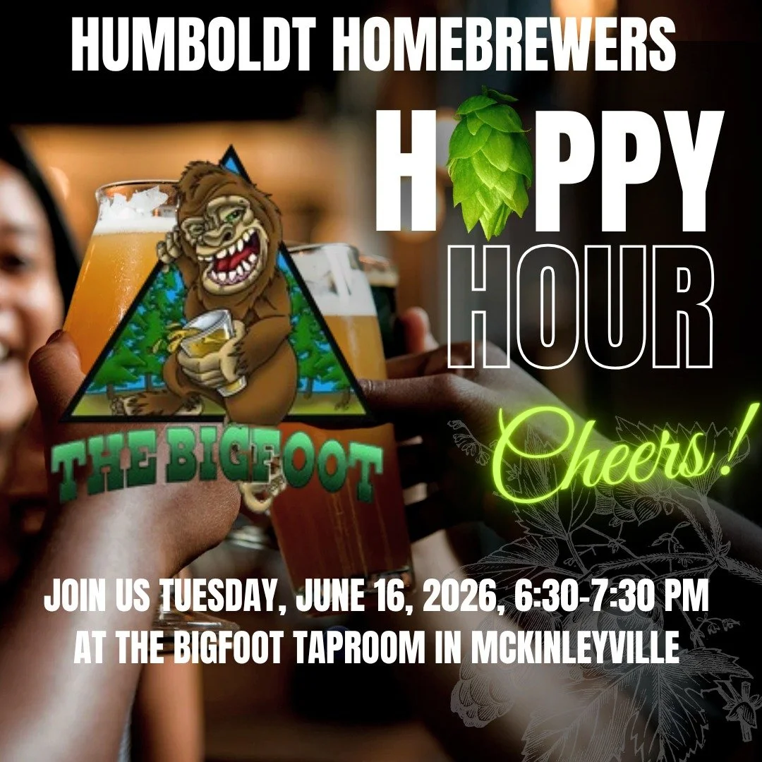 Join the Humboldt Homebrewers Club @thebigfoottaproom for Hoppy Hour on Tuesday, June 16th at 6:30!