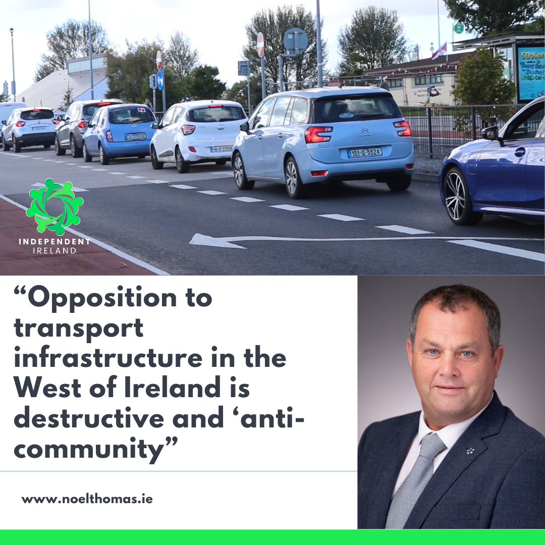 Opposition to transport infrastructure in the West of Ireland ‘destructive’ and ‘anti-community’. 