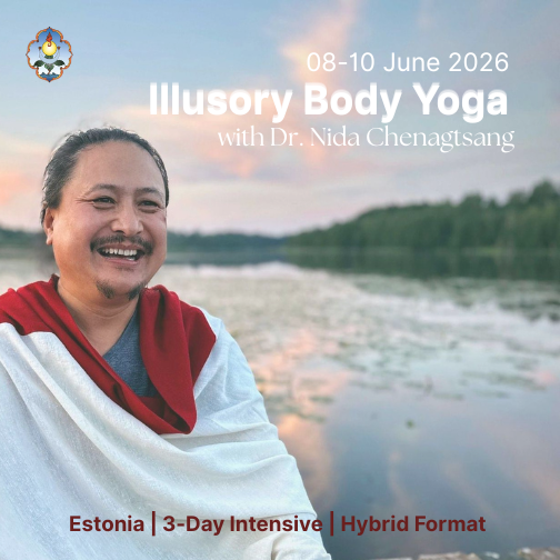 སྒྱུ་ལུས་ཡོ་ག། Illusory Body Yoga 3-day Retreat with Dr. Nida Chenagtsang (online)