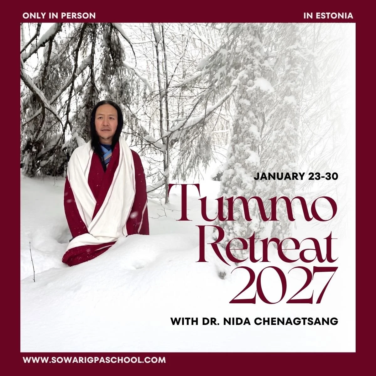 23-30 January 2027: Tummo Retreat with Dr. Nida Chenagtsang