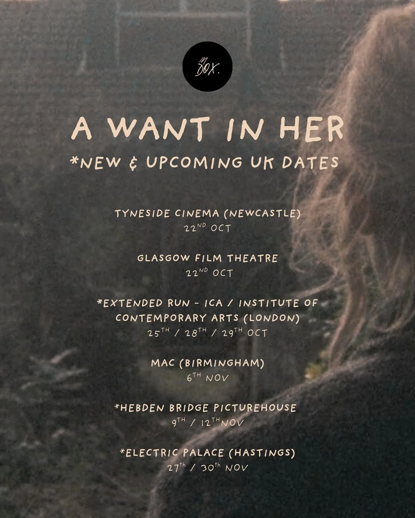 *New and upcoming UK screenings of A WANT IN HER by @myrid_carten 
@tynesidecinema - 22nd Oct
@glasgowfilmtheatre - 22nd Oct
*Extended run @icalondon - 25th, 28th & 29th Oct
@mac_birmingham - 6th Nov
* @hbpicturehouse - 9th, 12th Nov
* @ele