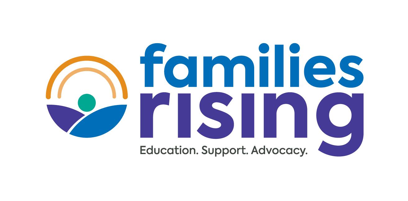Logo for Families Rising with a stylized figure and rainbow, and the words "Families Rising" followed by "Education. Support. Advocacy."