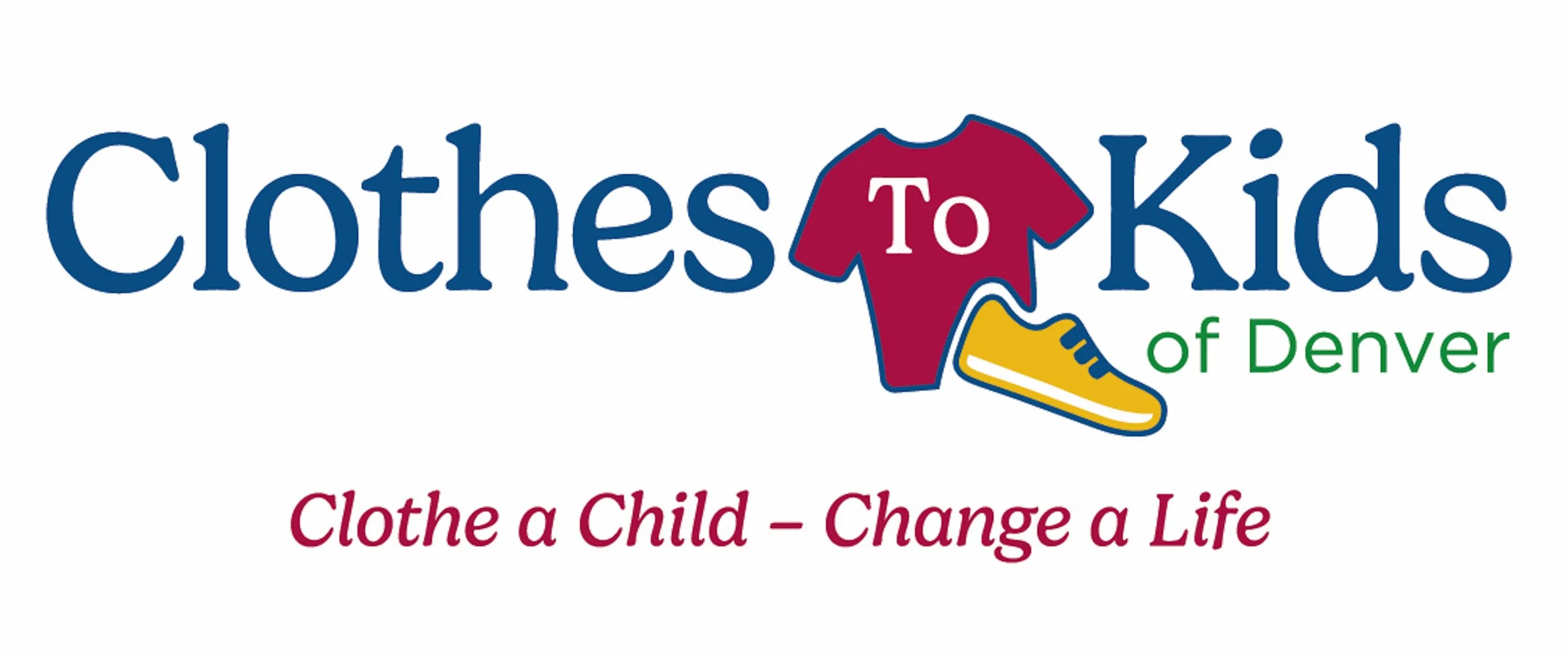 Logo for Clothes To Kids of Denver with text, a t-shirt, a sneaker, and the tagline 'Clothe a Child - Change a Life' in red.