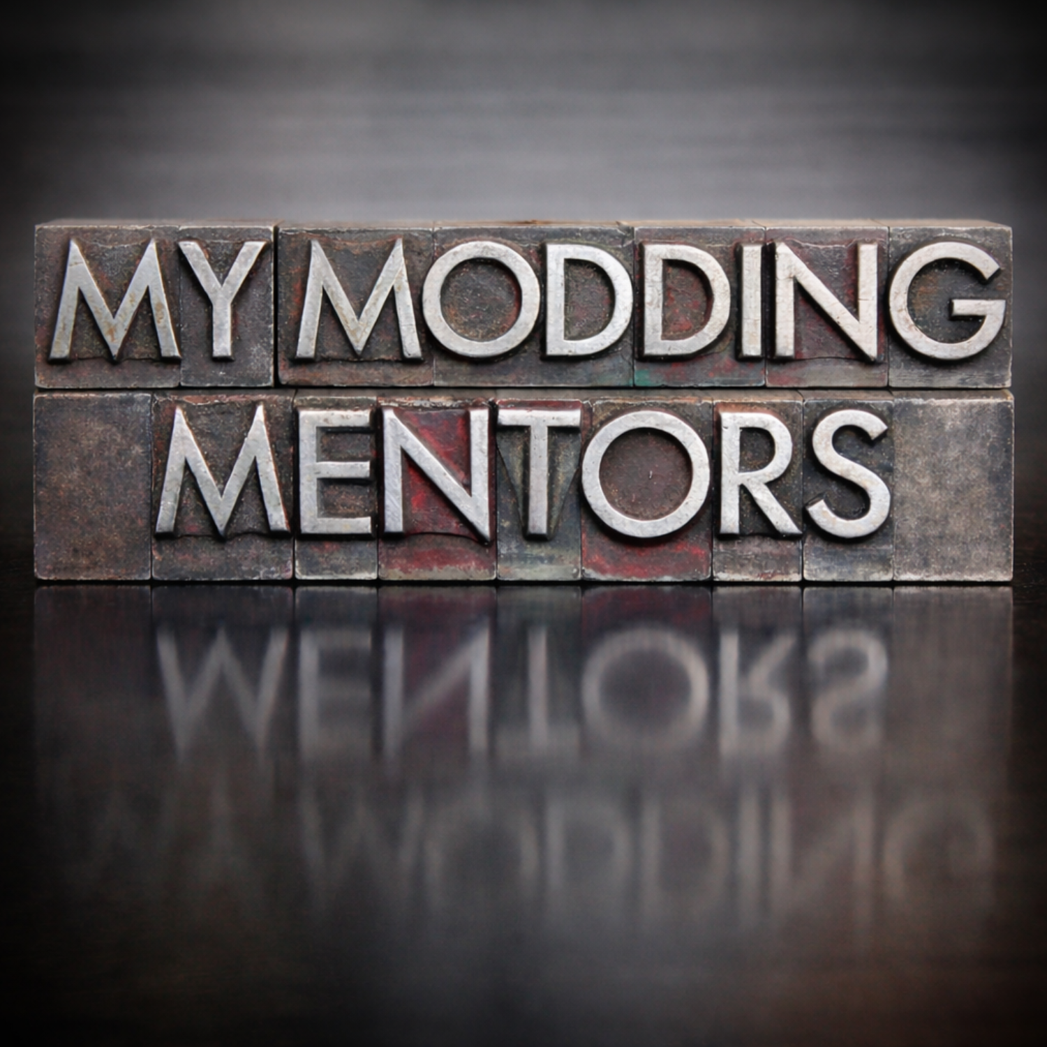 My Modding Mentors
