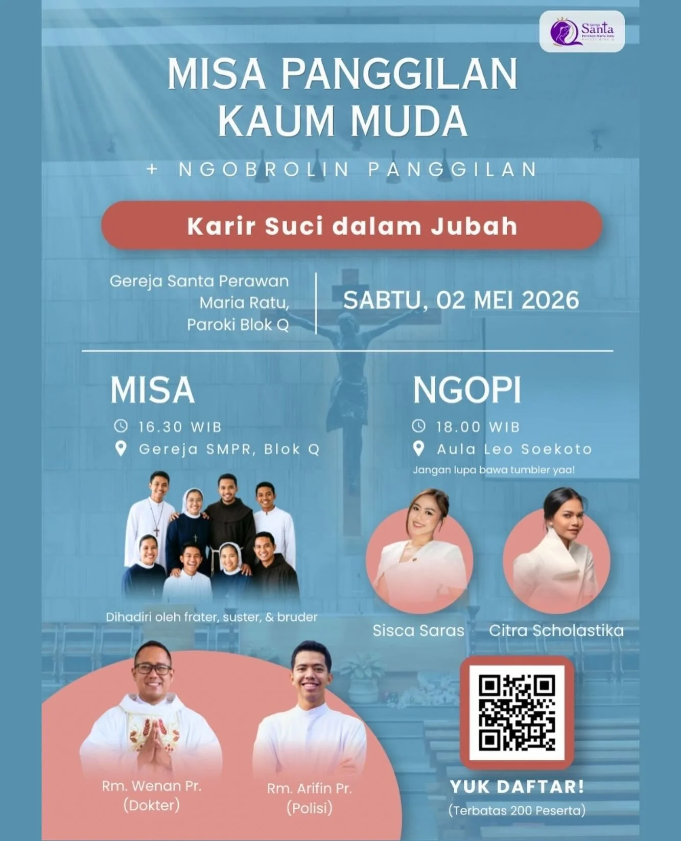 *✨MISA PANGGILAN KAUM MUDA*

Yuk ikutan *Misa Panggilan Kaum Muda + ngobrol santai seputar panggilan dengan tema &ldquo;Karir Suci dalam Jubah&rdquo; 🙌*

*🗓 Sabtu, 02 Mei 2026*
*⏰ Misa: 16.30 WIB*
*📍 Gereja SPMR Blok Q*

*☕ Lanjut Ngobrolin Panggi