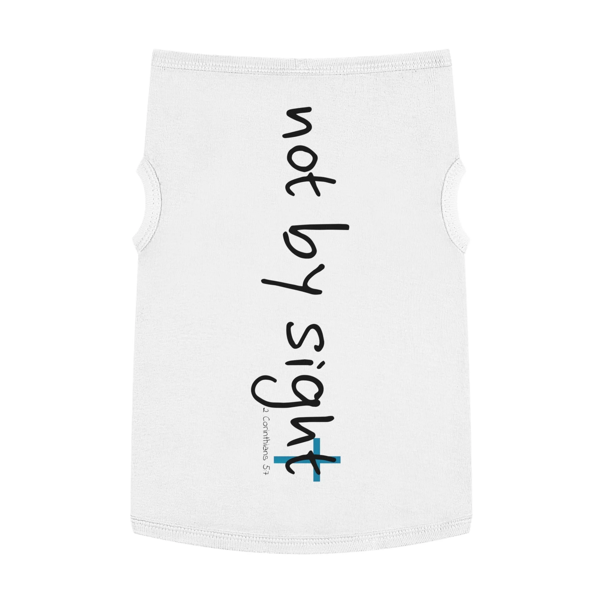 Pet Tank Top — "Not by Sight" (matching to Lily's Cruiser Line")