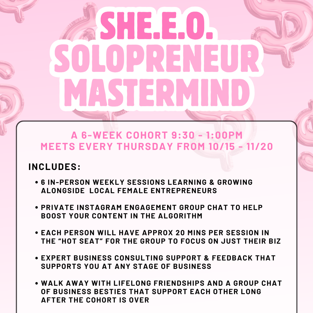 10/14 - 11/17  SHE.E.O. Solopreneur Mastermind