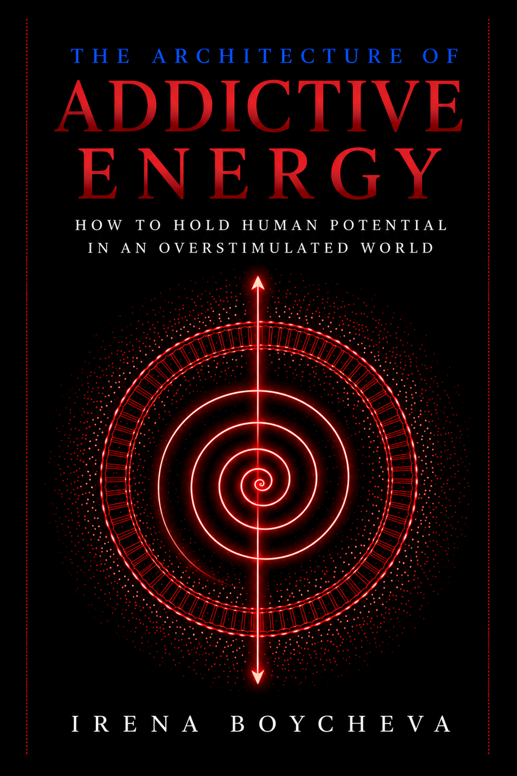 The Architecture of Addictive Energy