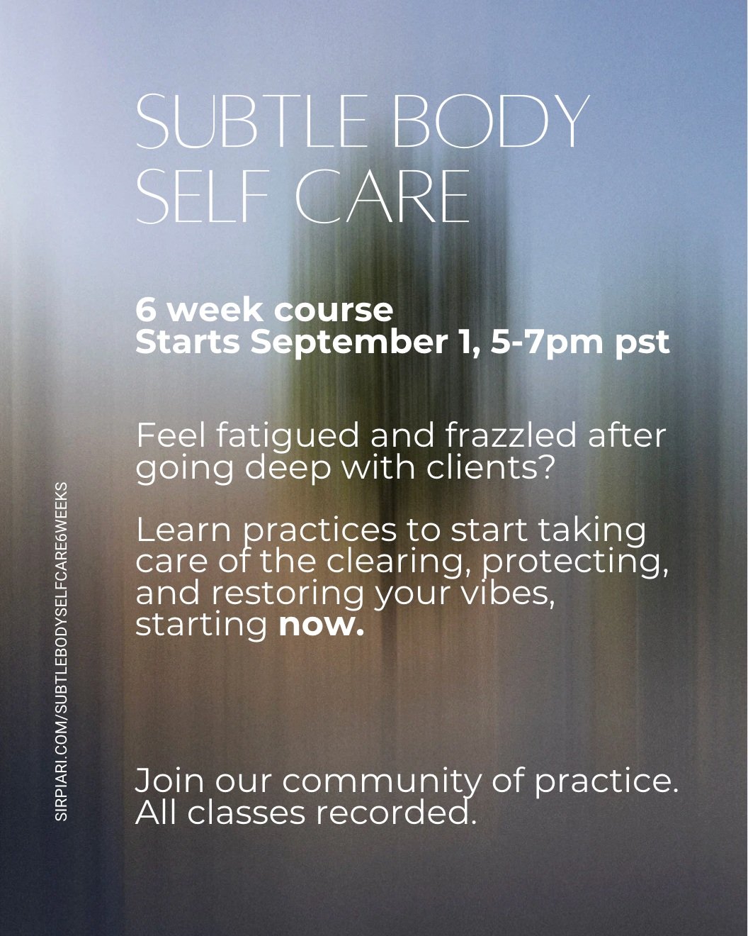 Join us for our Subtle Body Self Care 6 week course

Starts Sept 1, 5-7PM, online + recorded
This course is for therapists, guides, and journeyers to learn how to clear, protect, and balance their energy field using the tools of traditional medicines