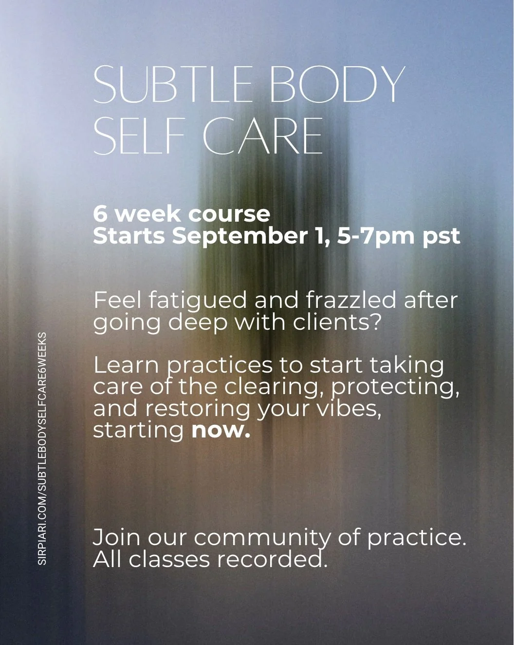 Join us for our Subtle Body Self Care 6 week course

Starts Sept 1, 5-7PM, online + recorded

This course is for therapists, guides, and journeyers to learn how to clear, protect, and balance their energy field using the tools of traditional medicine