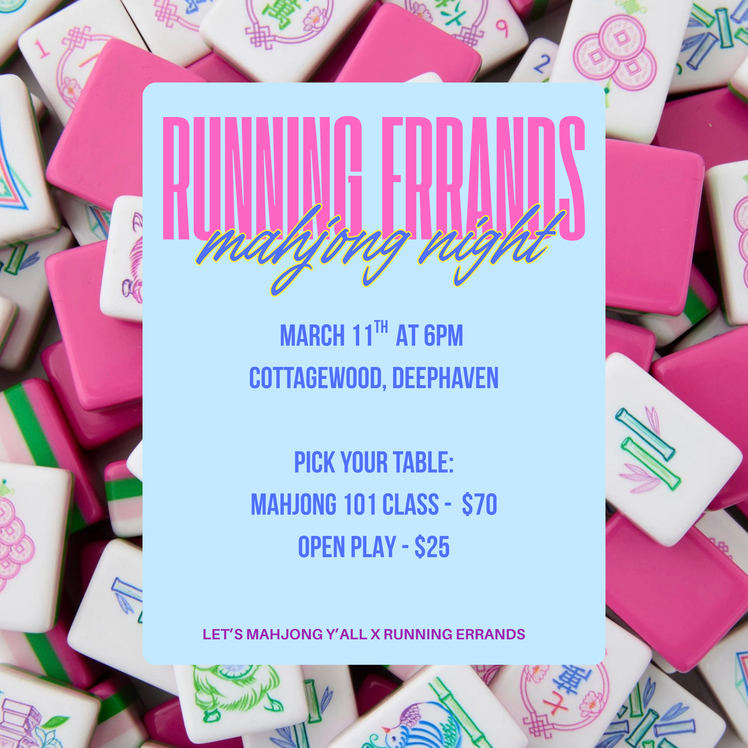 101 Class - Let’s Mahjong Y’all x Running Errands